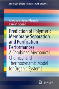 Imagen de portada: Prediction of Polymeric Membrane Separation and Purification Performances 9783319124087
