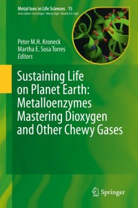 Cover image: Sustaining Life on Planet Earth: Metalloenzymes Mastering Dioxygen and Other Chewy Gases 9783319124148