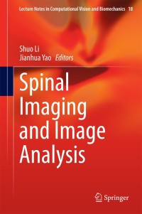 Cover image: Spinal Imaging and Image Analysis 9783319125077