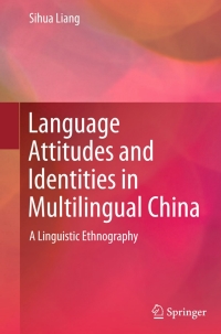 Imagen de portada: Language Attitudes and Identities in Multilingual China 9783319126180