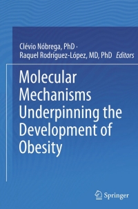 Imagen de portada: Molecular Mechanisms Underpinning the Development of Obesity 9783319127651