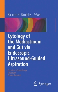 Cover image: Cytology of the Mediastinum and Gut Via Endoscopic Ultrasound-Guided Aspiration 9783319127958