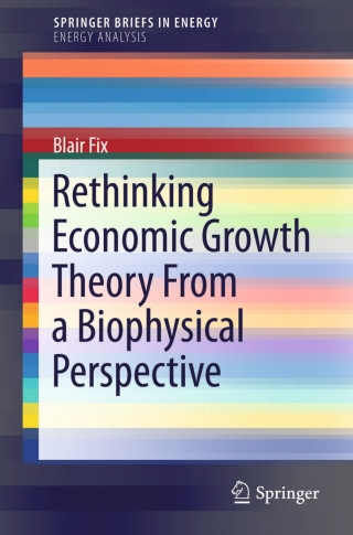 Imagen de portada: Rethinking Economic Growth Theory From a Biophysical Perspective 9783319128252