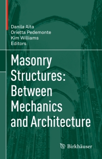 表紙画像: Masonry Structures: Between Mechanics and Architecture 9783319130026