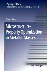 Cover image: Microstructure-Property Optimization in Metallic Glasses 9783319130323