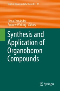 Imagen de portada: Synthesis and Application of Organoboron Compounds 9783319130538