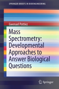 Cover image: Mass Spectrometry: Developmental Approaches to Answer Biological Questions 9783319130866