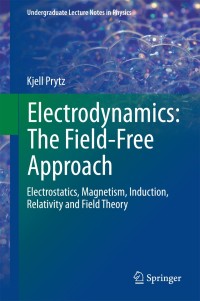 Cover image: Electrodynamics: The Field-Free Approach 9783319131702