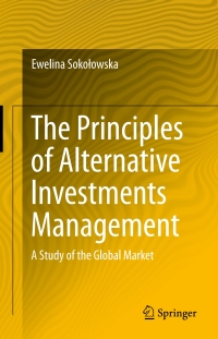 Cover image: The Principles of Alternative Investments Management 9783319132143
