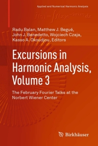 Imagen de portada: Excursions in Harmonic Analysis, Volume 3 9783319132297