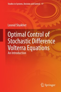 Cover image: Optimal Control of Stochastic Difference Volterra Equations 9783319132389