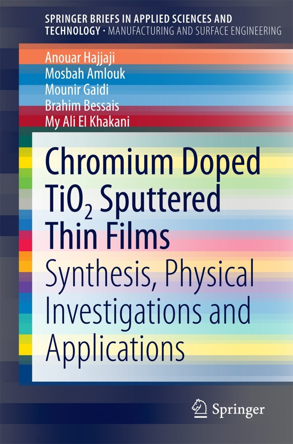 Chromium Doped TiO2 Sputtered Thin Films Synthesis, Physical Investigations and Applications