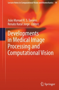 Cover image: Developments in Medical Image Processing and Computational Vision 9783319134062