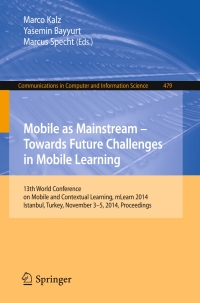 表紙画像: Mobile as Mainstream - Towards Future Challenges in Mobile Learning 9783319134154