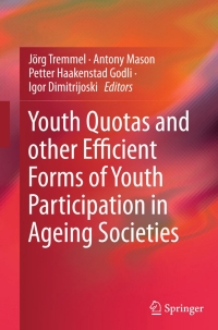 Imagen de portada: Youth Quotas and other Efficient Forms of Youth Participation in Ageing Societies 9783319134307