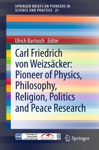Imagen de portada: Carl Friedrich von Weizsäcker: Pioneer of Physics, Philosophy, Religion, Politics and Peace Research 9783319134451