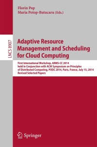 Imagen de portada: Adaptive Resource Management and Scheduling for Cloud Computing 9783319134635