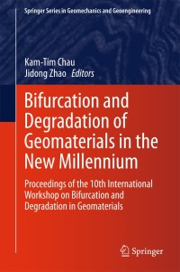 Imagen de portada: Bifurcation and Degradation of Geomaterials in the New Millennium 9783319135052
