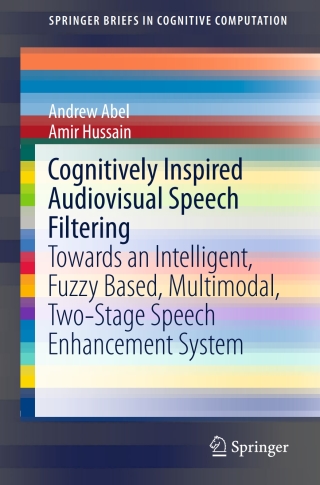 Cover image: Cognitively Inspired Audiovisual Speech Filtering 9783319135083