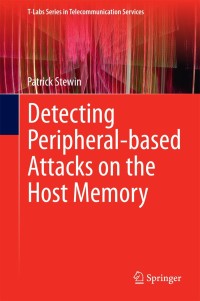Omslagafbeelding: Detecting Peripheral-based Attacks on the Host Memory 9783319135144