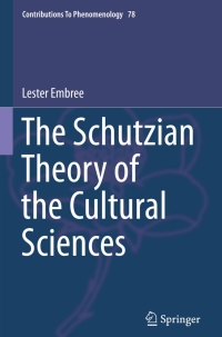 Cover image: The Schutzian Theory of the Cultural Sciences 9783319136523