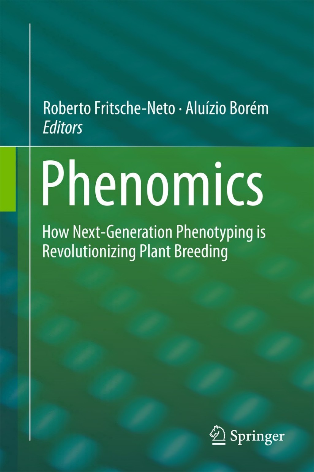 Phenomics How Next-Generation Phenotyping is Revolutionizing Plant Breeding