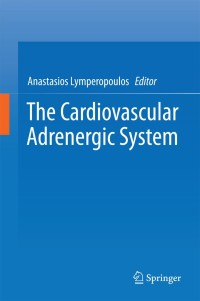 表紙画像: The Cardiovascular Adrenergic System 9783319136790