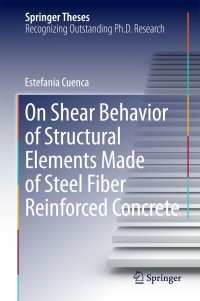 Imagen de portada: On Shear Behavior of Structural Elements Made of Steel Fiber Reinforced Concrete 9783319136851