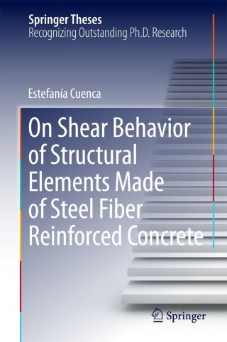 صورة الغلاف: On Shear Behavior of Structural Elements Made of Steel Fiber Reinforced Concrete 9783319136851