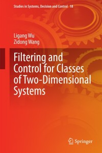 Imagen de portada: Filtering and Control for Classes of Two-Dimensional Systems 9783319136974