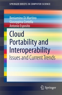 Cover image: Cloud Portability and Interoperability 9783319137001