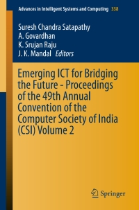 Cover image: Emerging ICT for Bridging the Future - Proceedings of the 49th Annual Convention of the Computer Society of India CSI Volume 2 9783319137308