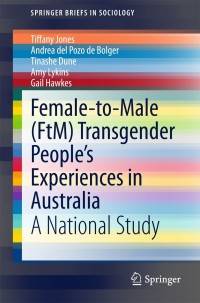 Cover image: Female-to-Male (FtM) Transgender People’s Experiences in Australia 9783319138282