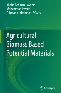 صورة الغلاف: Agricultural Biomass Based Potential Materials 9783319138466