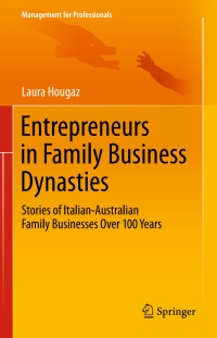 Cover image: Entrepreneurs in Family Business Dynasties 9783319139173