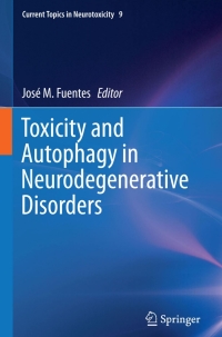 Imagen de portada: Toxicity and Autophagy in Neurodegenerative Disorders 9783319139388