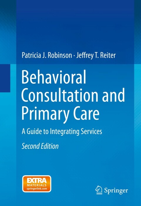 Behavioral Consultation and Primary Care: A Guide to Integrating Services, 2nd Edition - FULL INSTANT DOWNLOAD | PDF DOCX EPUB