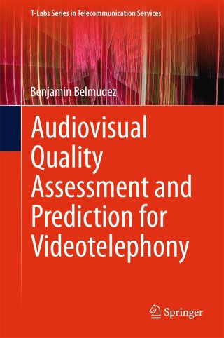 Titelbild: Audiovisual Quality Assessment and Prediction for Videotelephony 9783319141657
