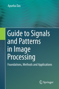 Imagen de portada: Guide to Signals and Patterns in Image Processing 9783319141718