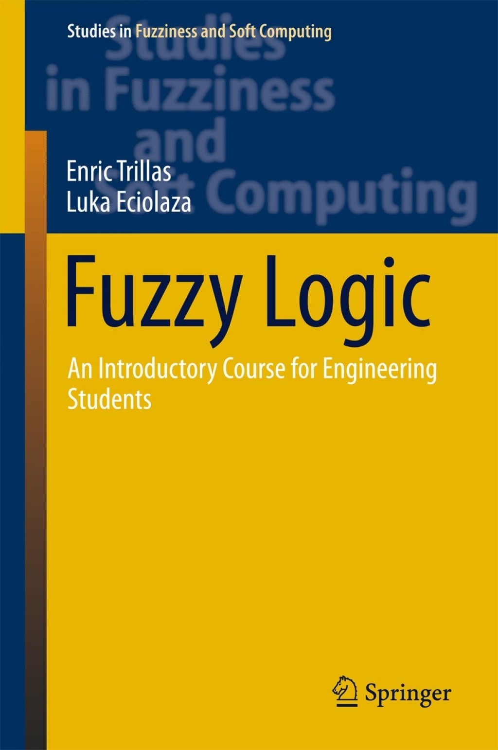 Fuzzy Logic An Introductory Course for Engineering Students