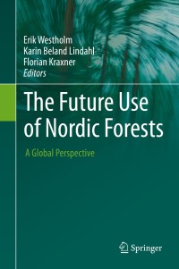 Cover image: The Future Use of Nordic Forests 9783319142173