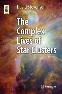 Immagine di copertina: The Complex Lives of Star Clusters 9783319142333