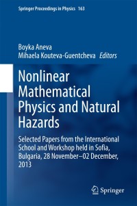 Imagen de portada: Nonlinear Mathematical Physics and Natural Hazards 9783319143279