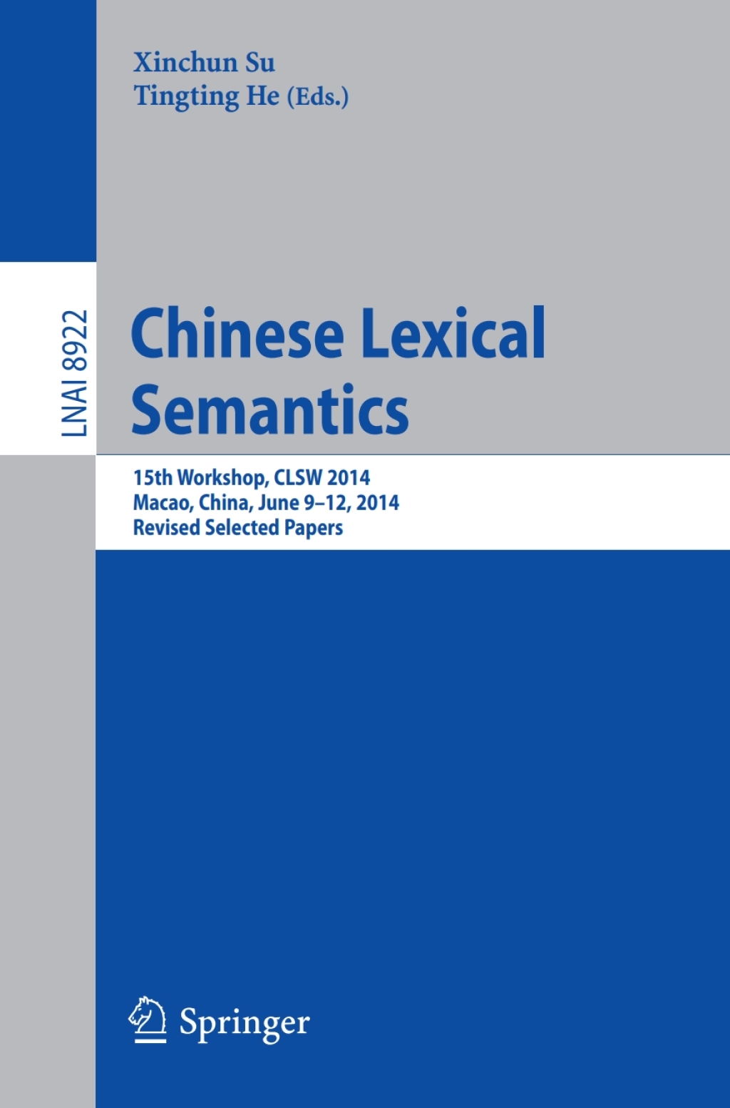 Chinese Lexical Semantics 15th Workshop, CLSW 2014, Macao, China, June 9–12, 2014, Revised Selected Papers