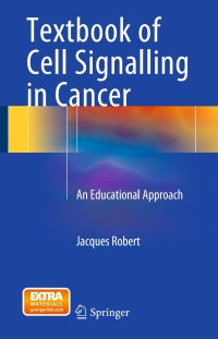 表紙画像: Textbook of Cell Signalling in Cancer 9783319143392