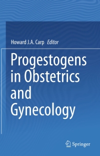 Cover image: Progestogens in Obstetrics and Gynecology 9783319143842