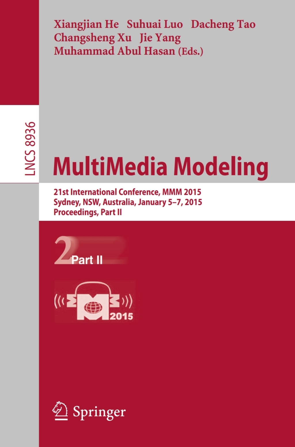 MultiMedia Modeling 21st International Conference, MMM 2015, Sydney, Australia, January 5-7, 2015, Proceedings, Part II