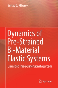 Imagen de portada: Dynamics of Pre-Strained Bi-Material Elastic Systems 9783319144597