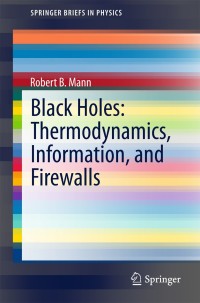 صورة الغلاف: Black Holes: Thermodynamics, Information, and Firewalls 9783319144955