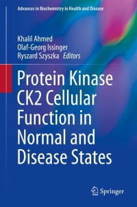 Cover image: Protein Kinase CK2 Cellular Function in Normal and Disease States 9783319145433